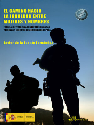 cover image of El camino hacia la igualdad entre mujeres y hombres. Especial referencia a las fuerzas armadas y fuerzas y cuerpos de seguridad de España